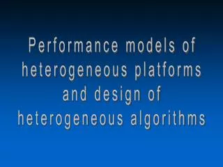 Performance models of heterogeneous platforms and design of heterogeneous algorithms