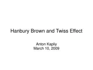 Hanbury Brown and Twiss Effect