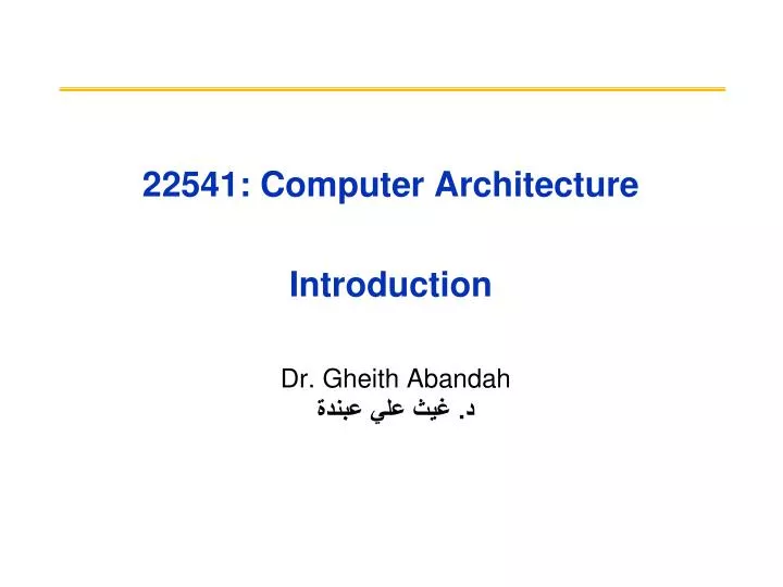 22541 computer architecture introduction