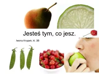 jeste tym co jesz