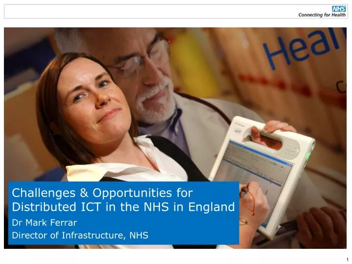 challenges opportunities for distributed ict in the nhs in england