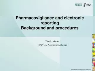 Pharmacovigilance and electronic reporting Background and procedures