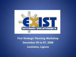 First Strategic Planning Workshop December 05 to 07, 2008 Louisiana, Laguna