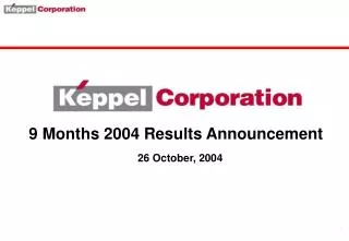 9 Months 2004 Results Announcement