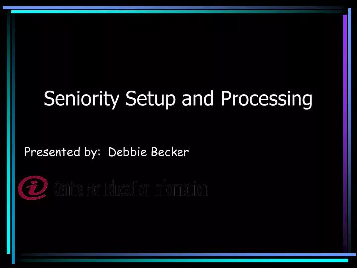 seniority setup and processing