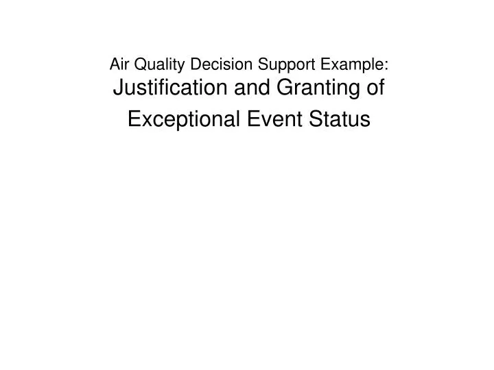 air quality decision support example justification and granting of exceptional event status
