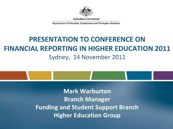 presentation to conference on financial reporting in higher education 2011 sydney 14 november 2011