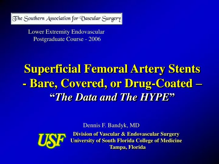 superficial femoral artery stents bare covered or drug coated the data and the hype
