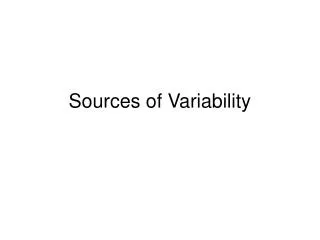 Sources of Variability