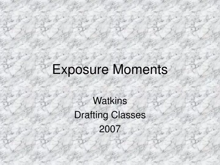 exposure moments