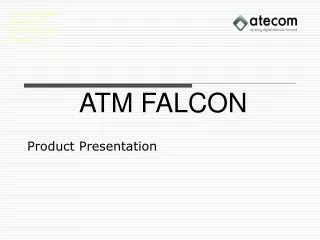 ATM FALCON