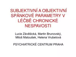 subjektivn a objektivn sp nkov parametry v l b chronick nespavosti
