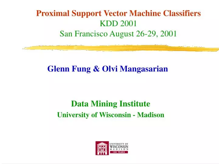 proximal support vector machine classifiers kdd 2001 san francisco august 26 29 2001