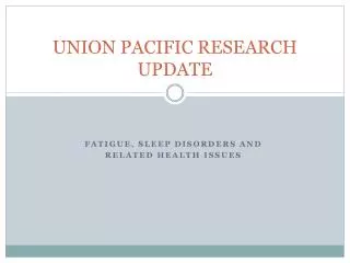 UNION PACIFIC RESEARCH UPDATE