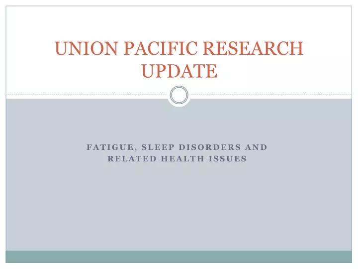 union pacific research update