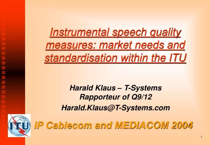 instrumental speech quality measures market needs and standardisation within the itu