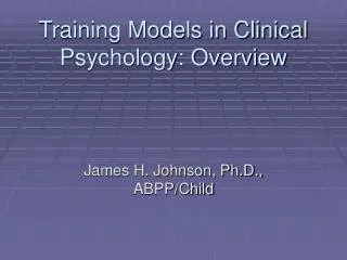 Training Models in Clinical Psychology: Overview