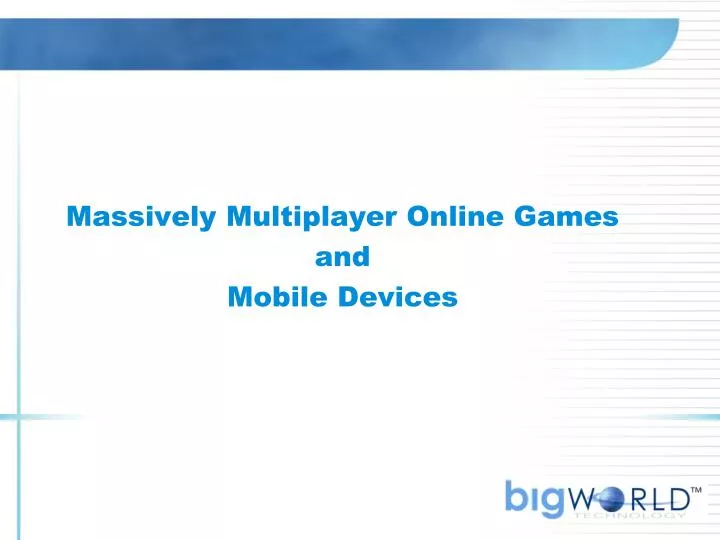 massively multiplayer online games and mobile devices