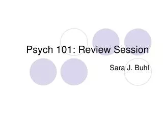 Psych 101: Review Session