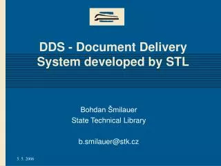 DDS - Document Delivery System developed by STL