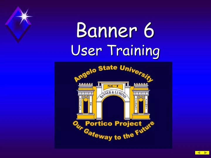 banner 6 user training