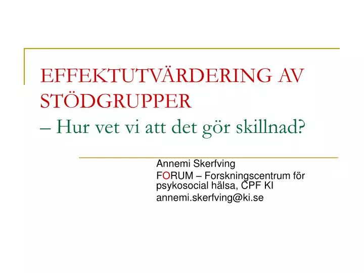 effektutv rdering av st dgrupper hur vet vi att det g r skillnad