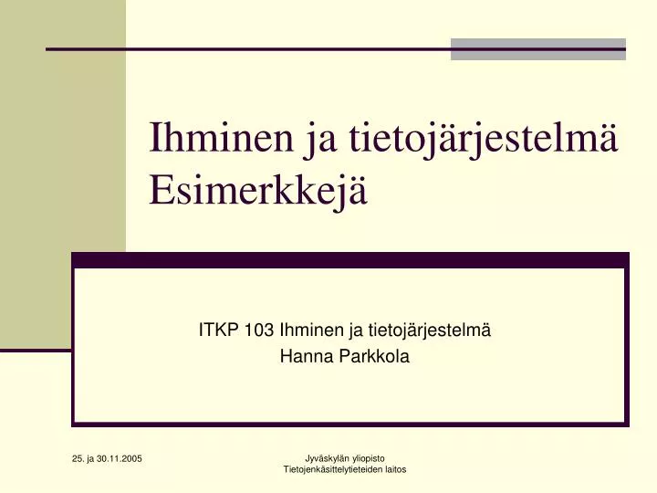 ihminen ja tietoj rjestelm esimerkkej