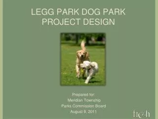 LEGG PARK DOG PARK PROJECT DESIGN