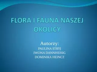 flora i fauna naszej okolicy