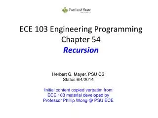 ECE 103 Engineering Programming Chapter 54 Recursion