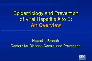 Epidemiology and Prevention of Viral Hepatitis A to E: