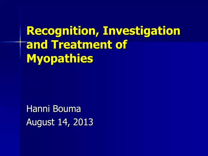 recognition investigation and treatment of myopathies