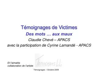 t moignages de victimes