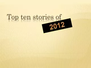 Top ten stories of