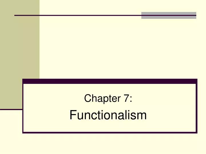 chapter 7 functionalism