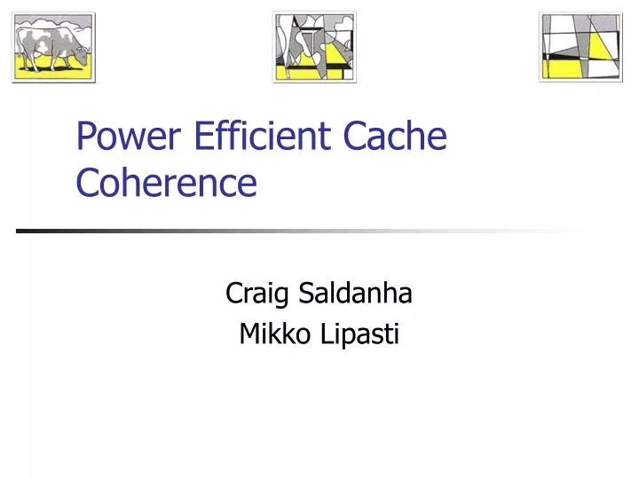 power efficient cache coherence