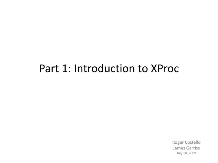 part 1 introduction to xproc