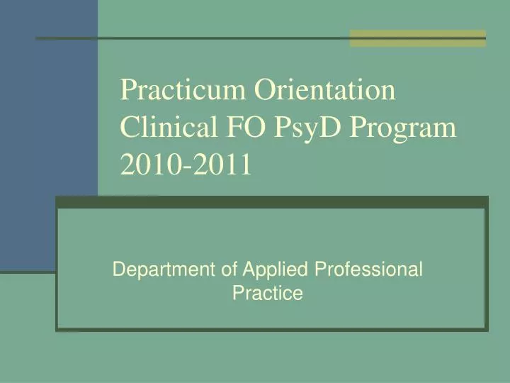 practicum orientation clinical fo psyd program 2010 2011
