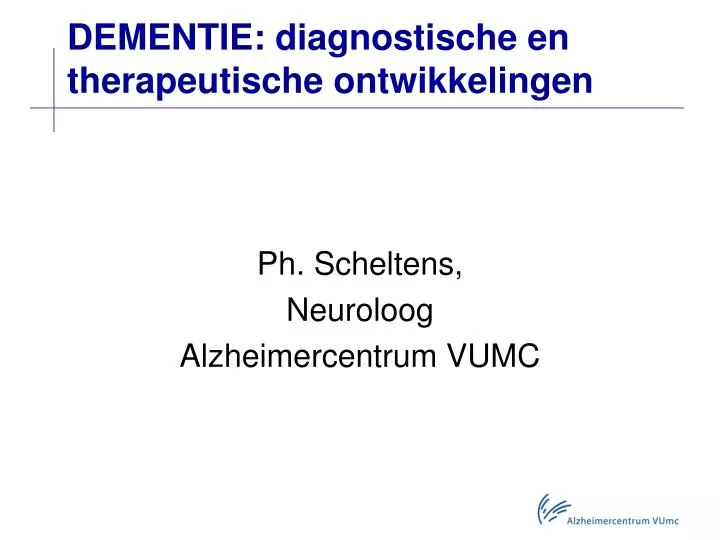 dementie diagnostische en therapeutische ontwikkelingen