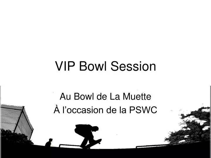 vip bowl session