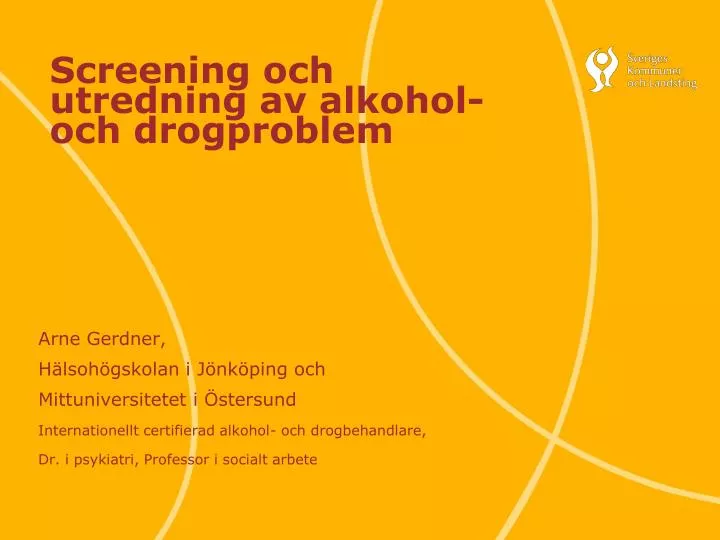 screening och utredning av alkohol och drogproblem
