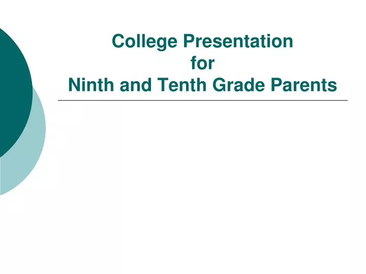 college presentation for ninth and tenth grade parents