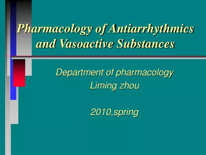 pharmacology of antiarrhythmics and vasoactive substances
