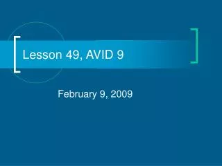 Lesson 49, AVID 9