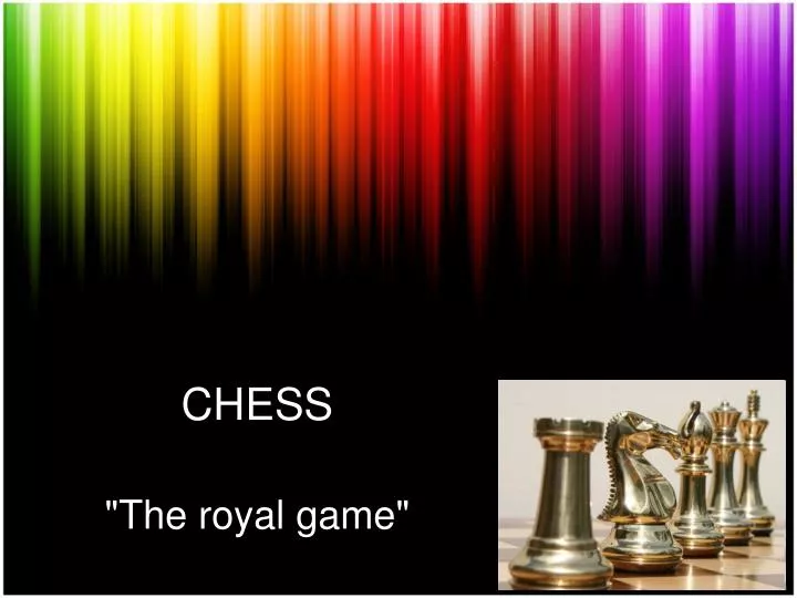 chess the royal game