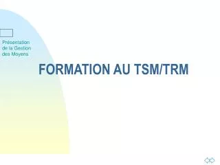 formation au tsm trm