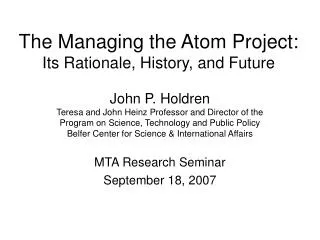 The Managing the Atom Project: Its Rationale, History, and Future