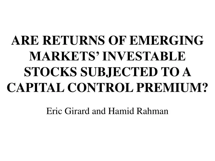 are returns of emerging markets investable stocks subjected to a capital control premium
