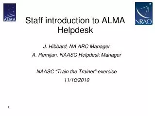 Staff introduction to ALMA Helpdesk
