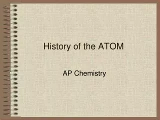 History of the ATOM